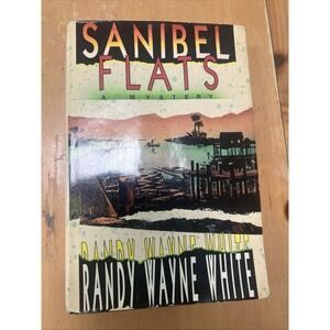 Sanibel Flats by Randy Wayne White SIGNED FIRST EDITION 1st/1st Nice Copy!